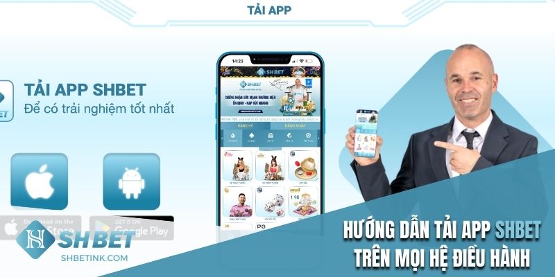 Hướng dẫn tải app Shbet trên mọi hệ điều hành