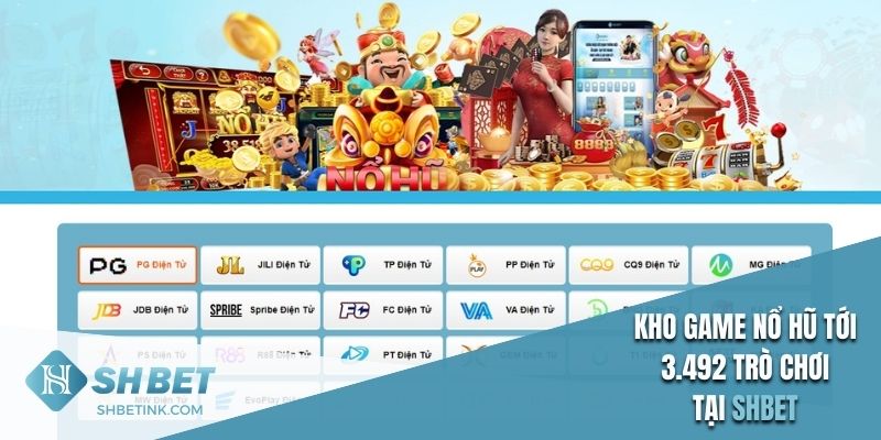 Kho game nổ hũ tới 3.492 trò chơi